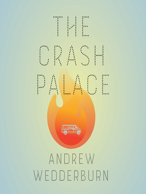 Title details for The Crash Palace by Andrew Wedderburn - Wait list
